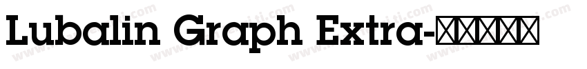 Lubalin Graph Extra字体转换